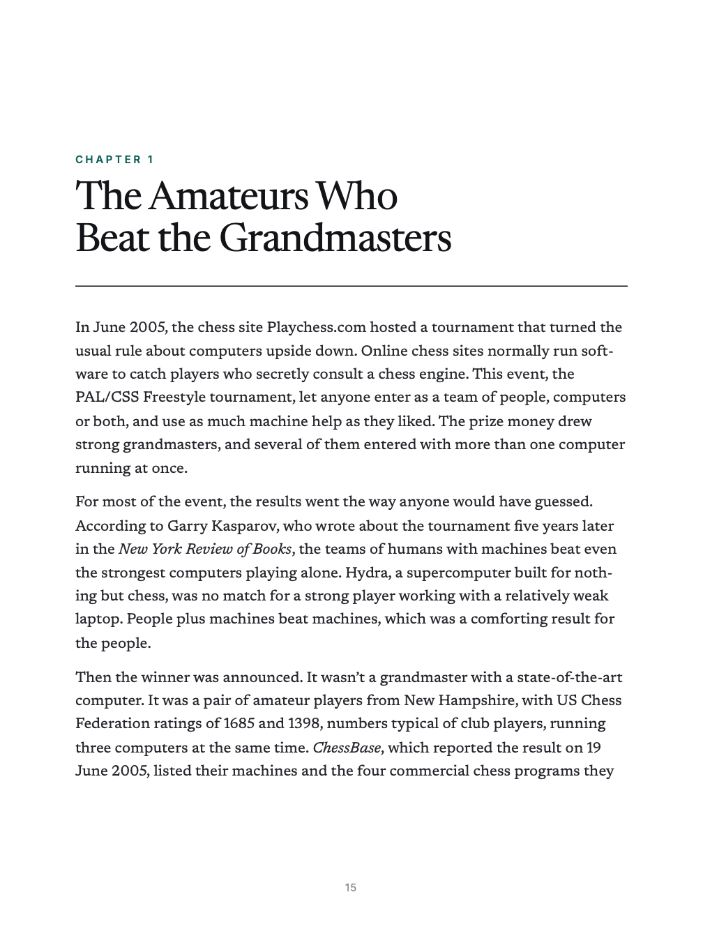 Chapter 1 opens on two amateurs who won a 2005 chess tournament against grandmasters with computers of their own.